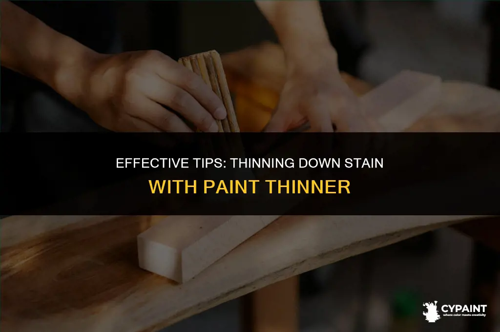 can you thin down stain with paint thinner