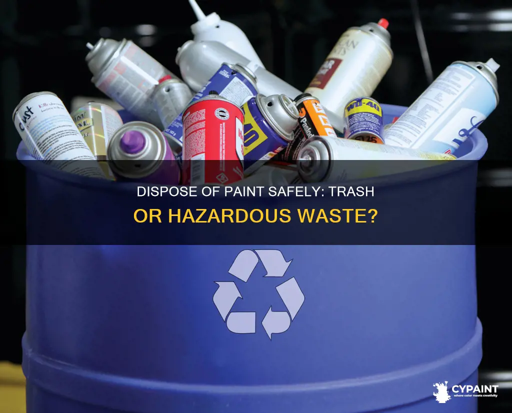 can you throw away paint in the trash can