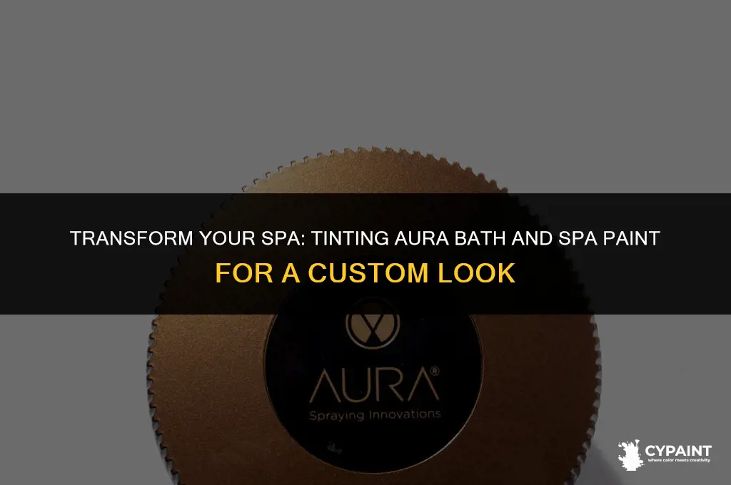 can you tint aura bath and spa paint