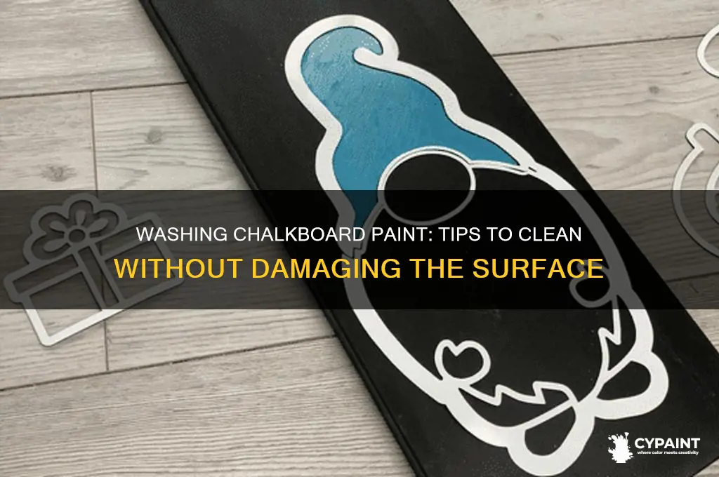 can you wash something that has chalkboard paint on it