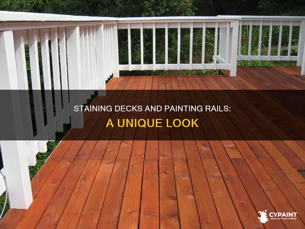 can ypu stain a deck but paint the rails