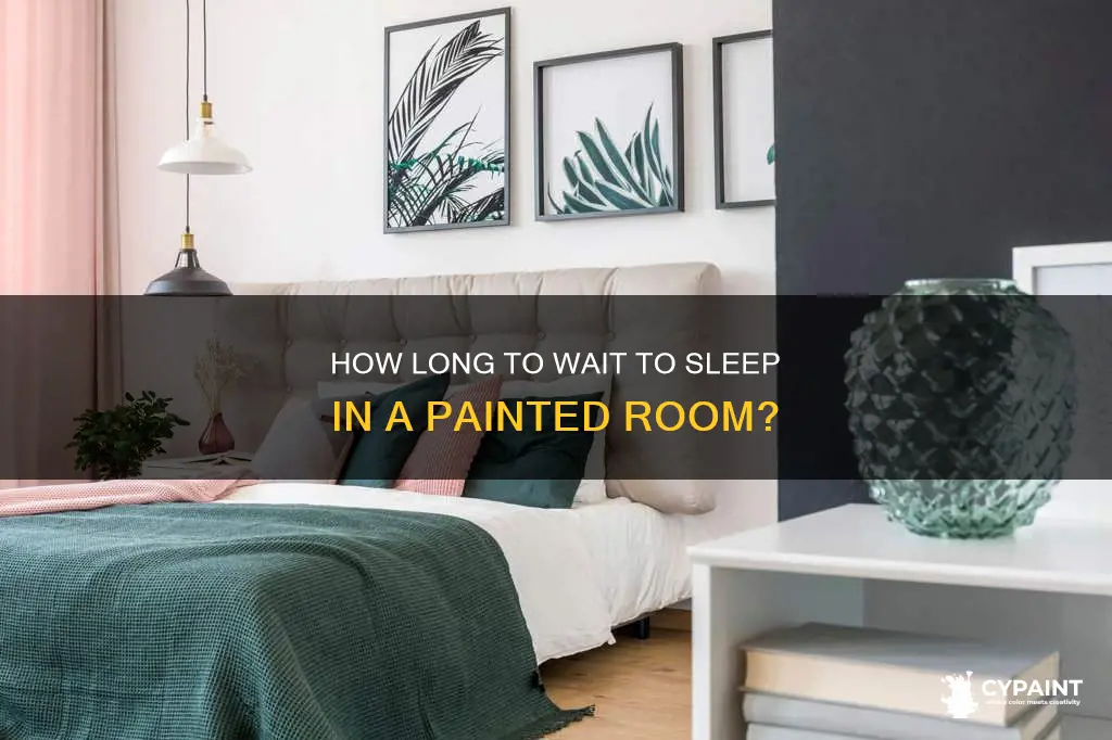 can yuo sleep in a room after painting it