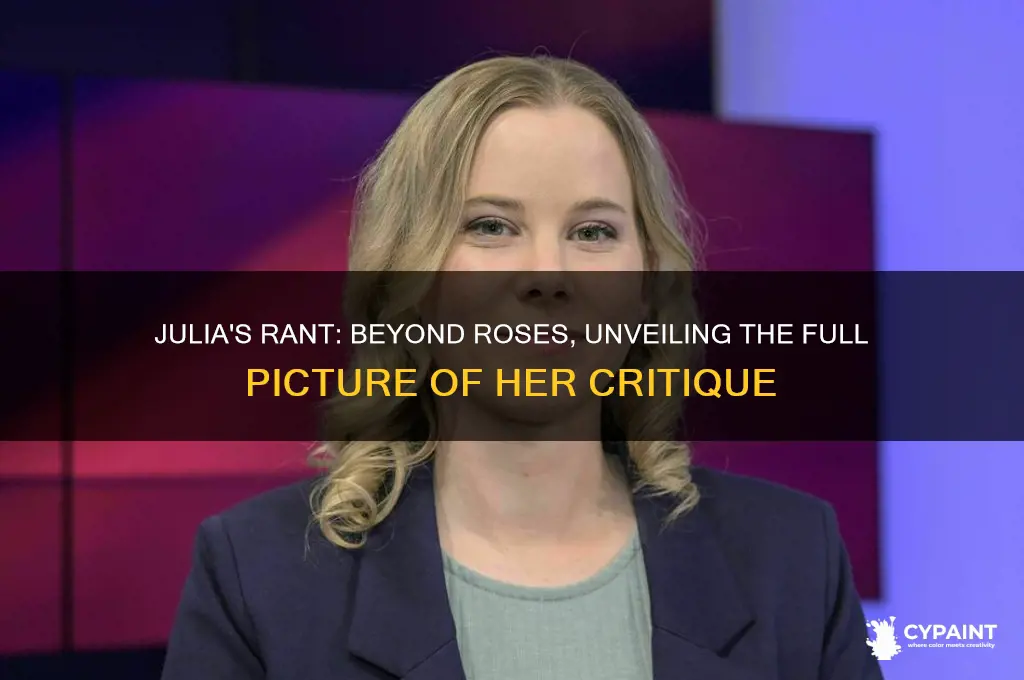 did a julia rant only paint roses