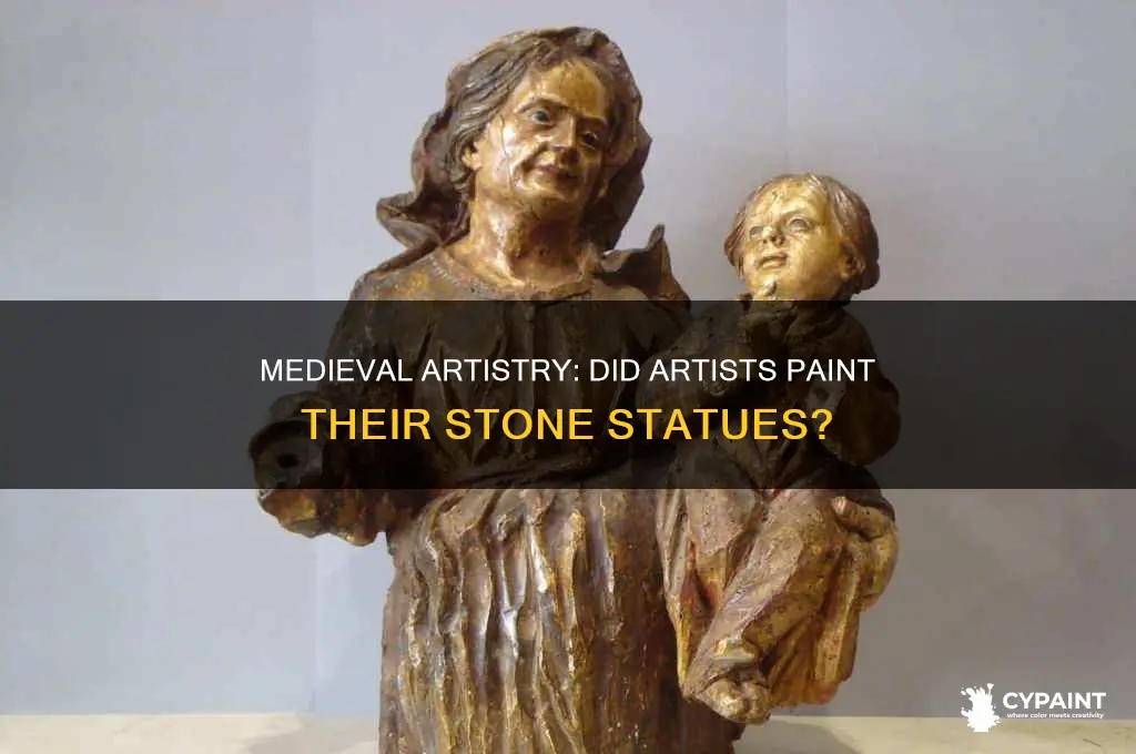 did artists in medieval times paint their statues