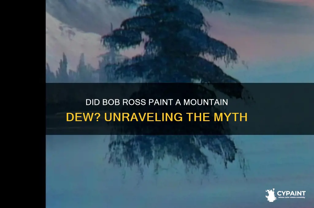 did bob ross paint a mountain dew