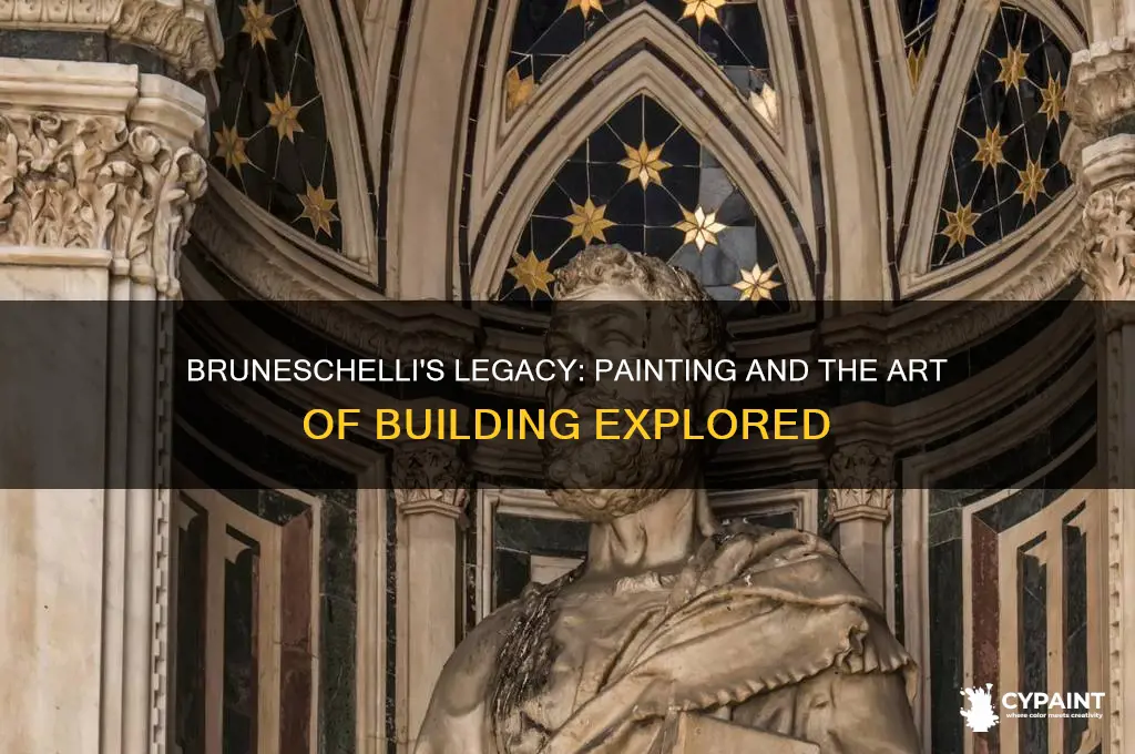 did bruneschelli author on painting and the art of builduing