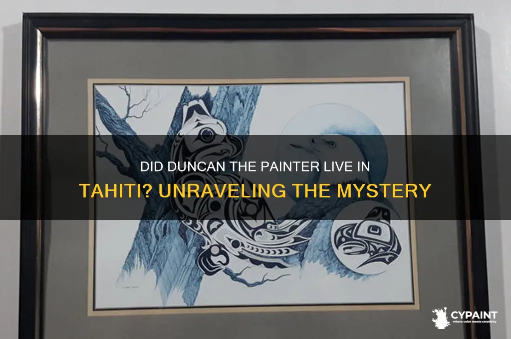 did duncan the painter live in tahiti