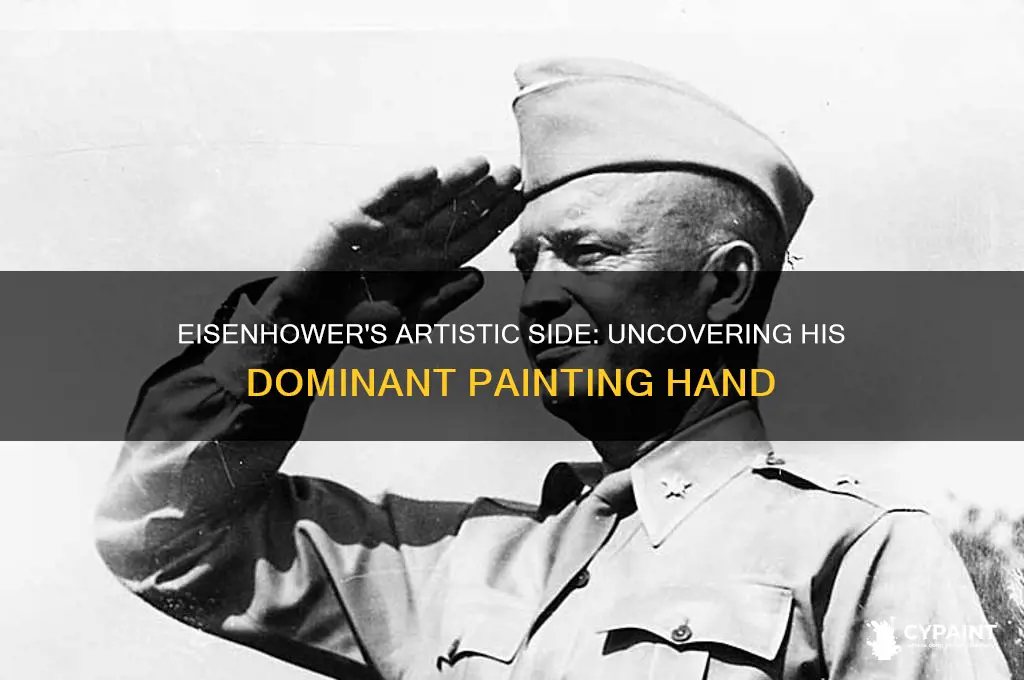 did eisenhower paint with his left hand or his right