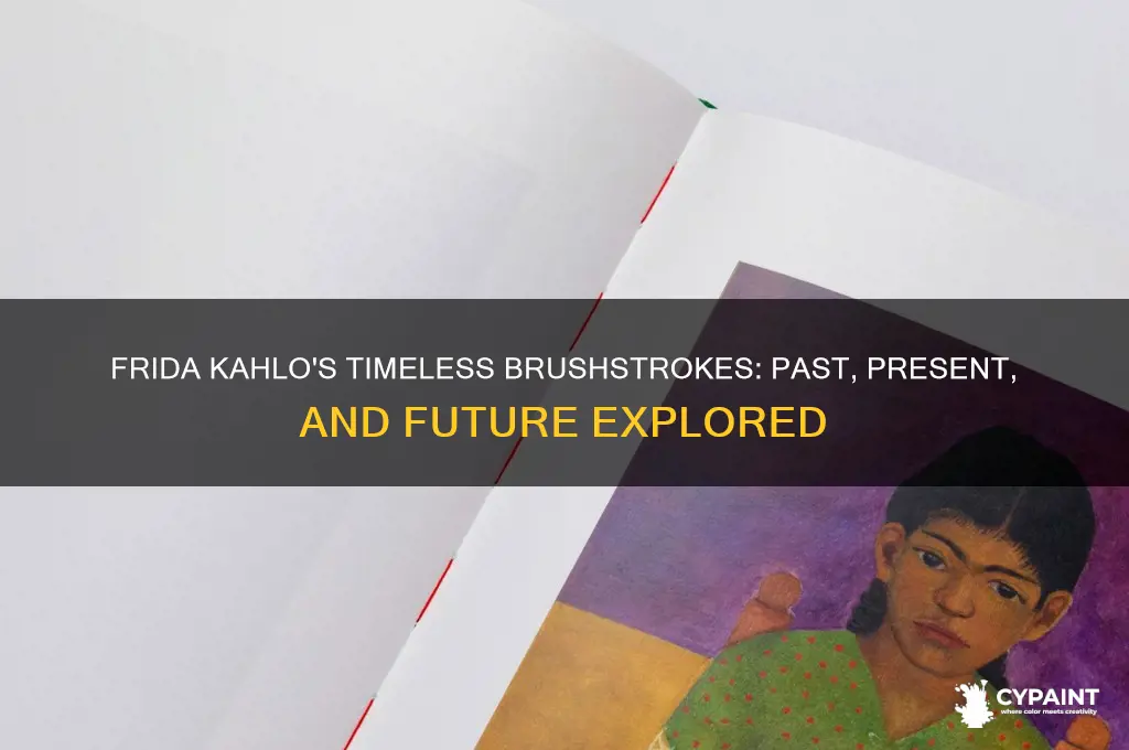 did frida paint the past present and future