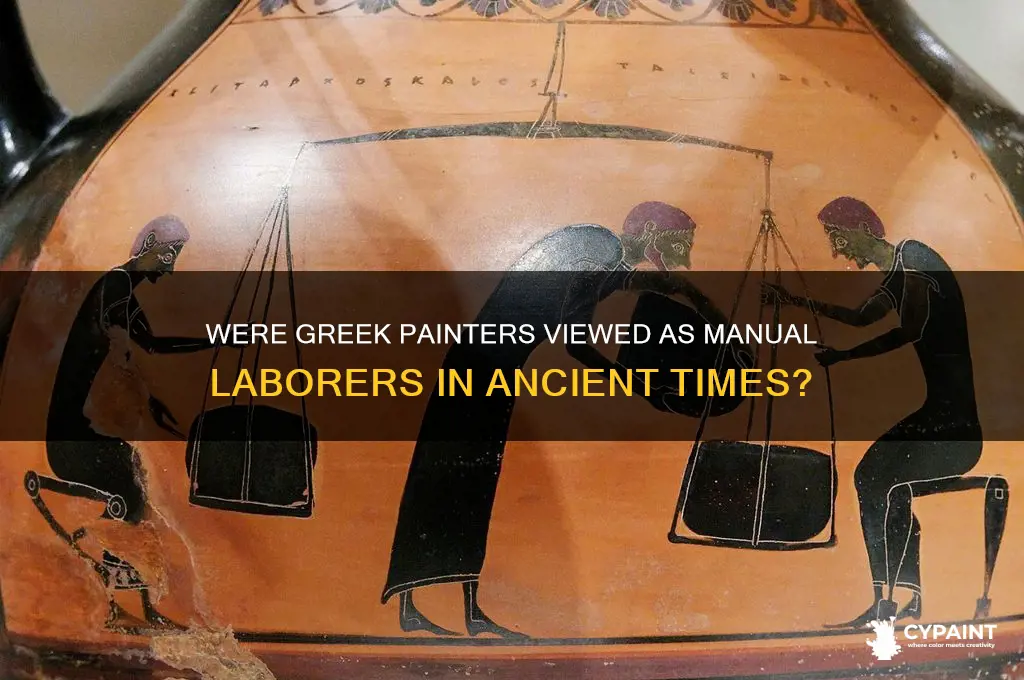 did greek painters consider painting manual labor
