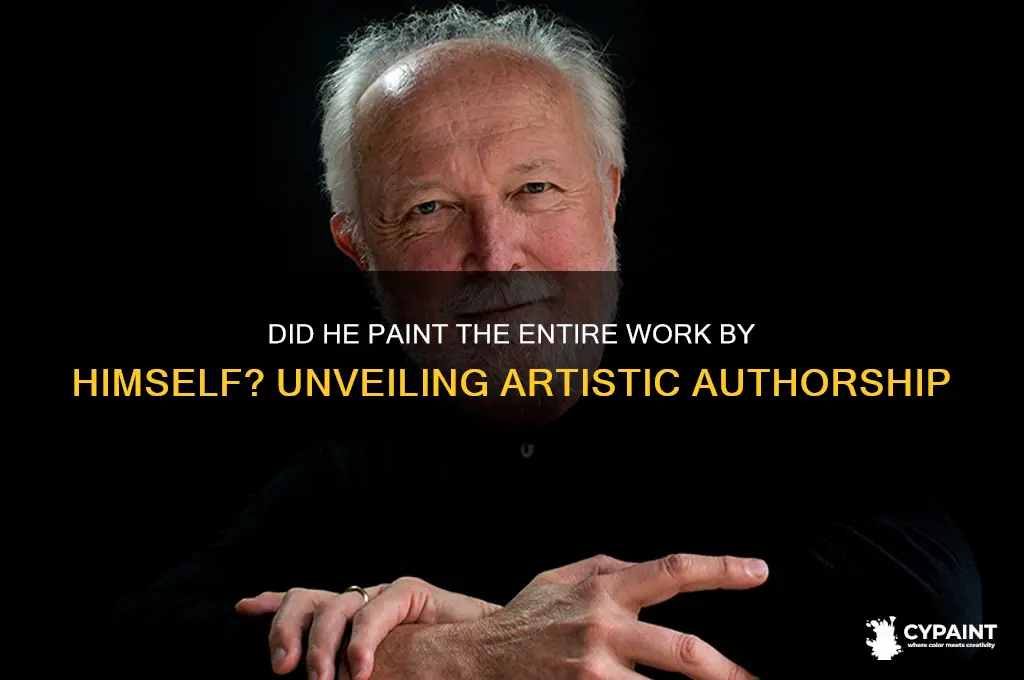 did he paint the entire work by himself