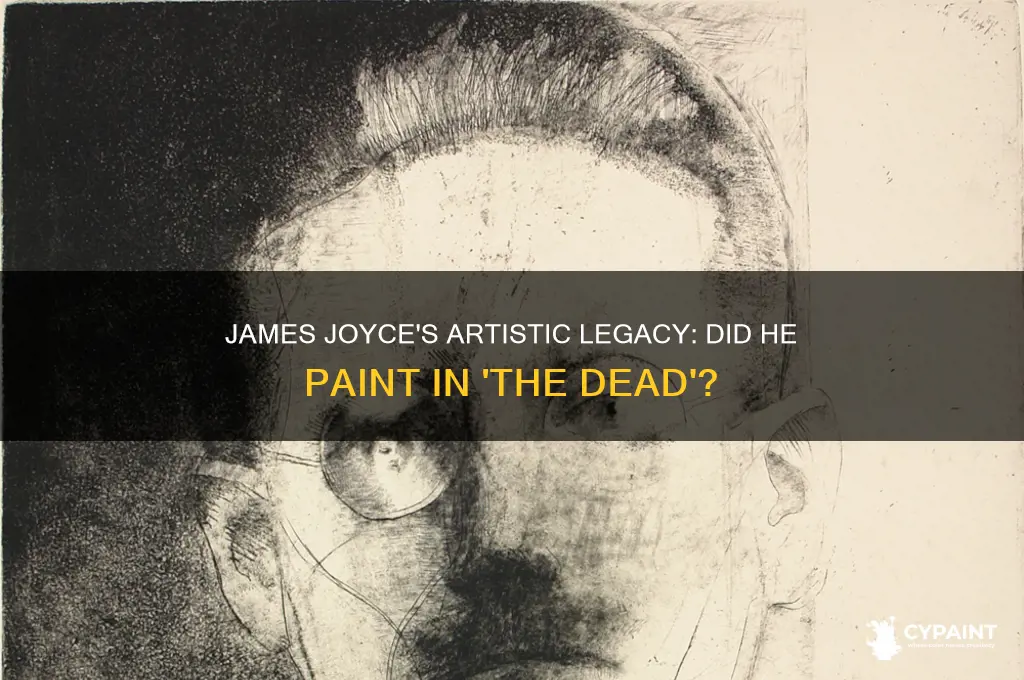 did james jouce paint anything in the dead