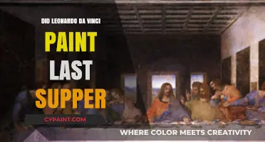 Did Leonardo da Vinci Paint the Last Supper? Unveiling the Truth