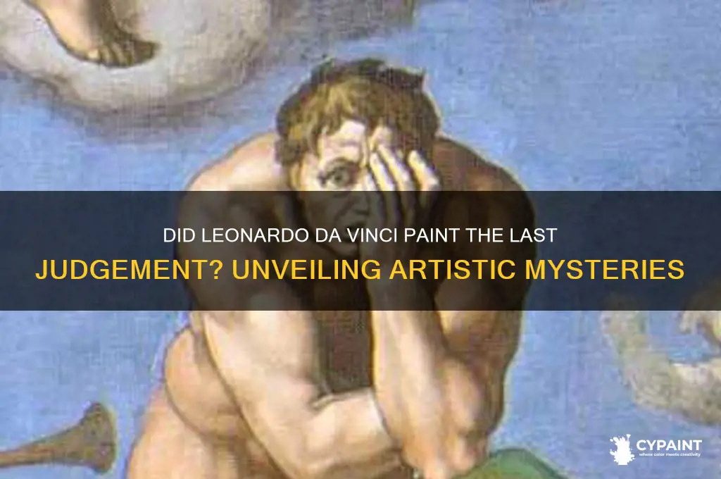 did leonardo da vinci paint the last judgement