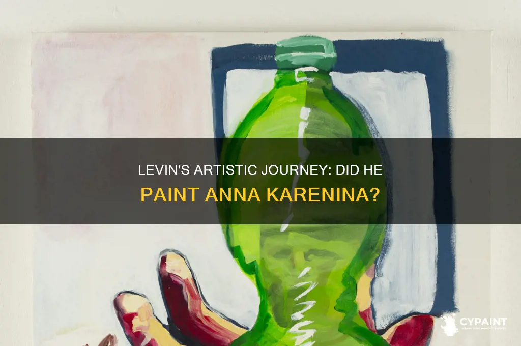 did levin take up painting anna karenina