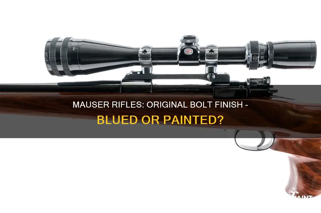 did mauser rifles originally have the bolts blued or painted