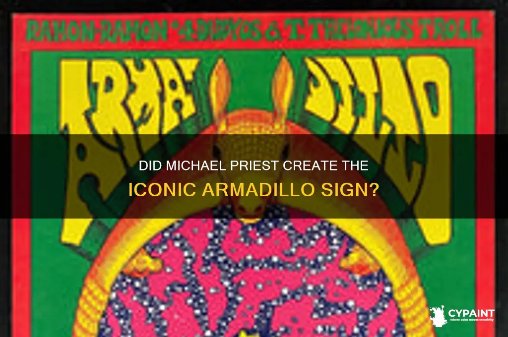 did michael priest paint the armadillo sign