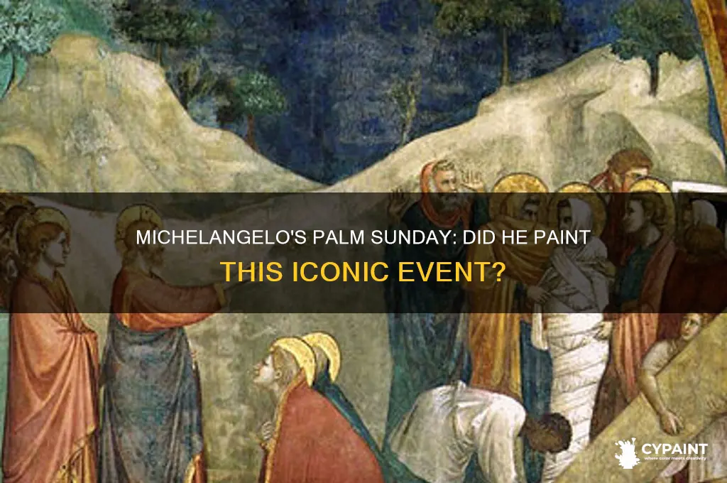 did michaelgelo paint a work depicting palm sunday
