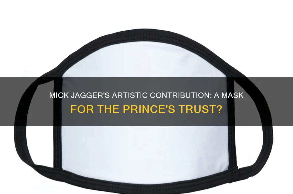 did mick jagger paint a mask for the princes trust