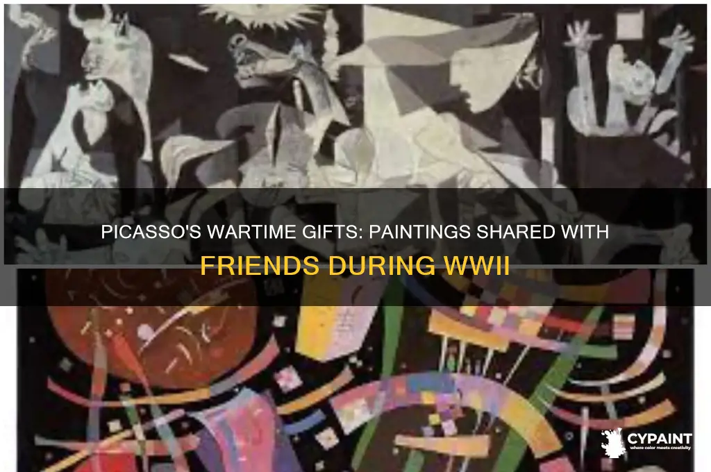 did picasso sent paintings to friends during world war ii