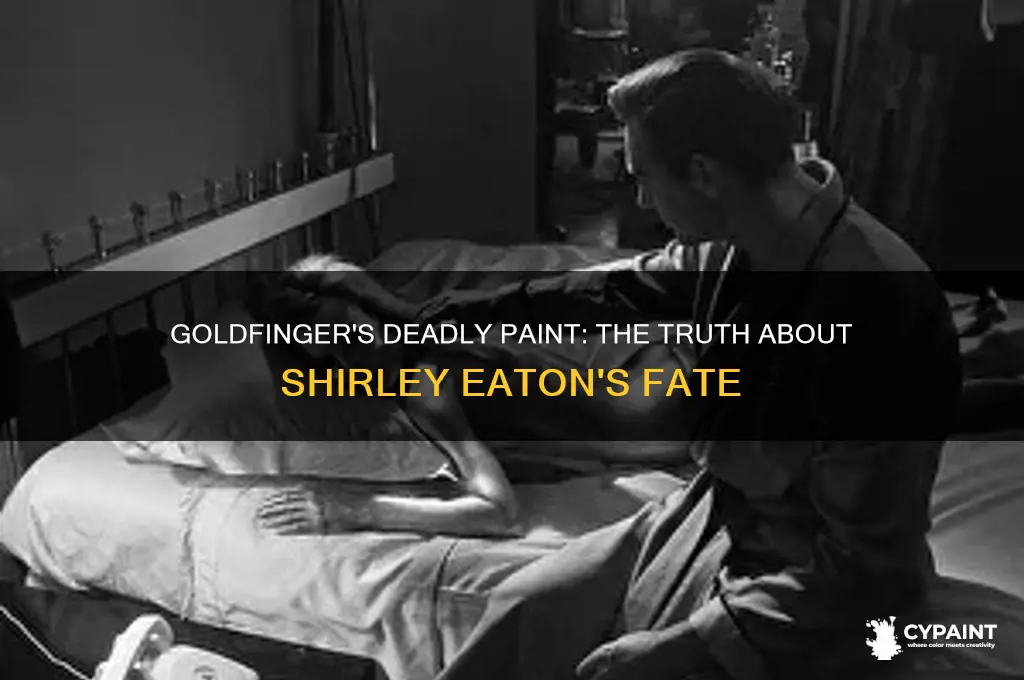 did the actress in goldfinger die from the gold paint