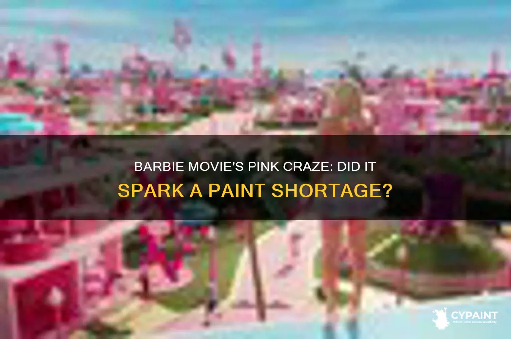 did the barbie movie cause a paint shortage