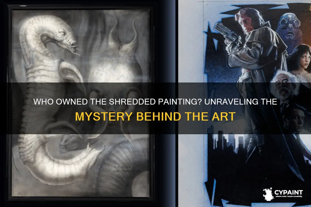 did the guy that owned the shredded painting