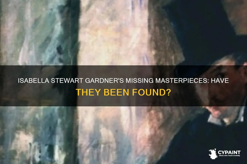 did the isabella stewart gardner paintings ever found