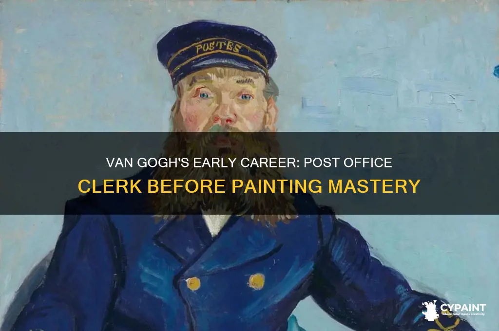 did the painter van gogh work at the post office