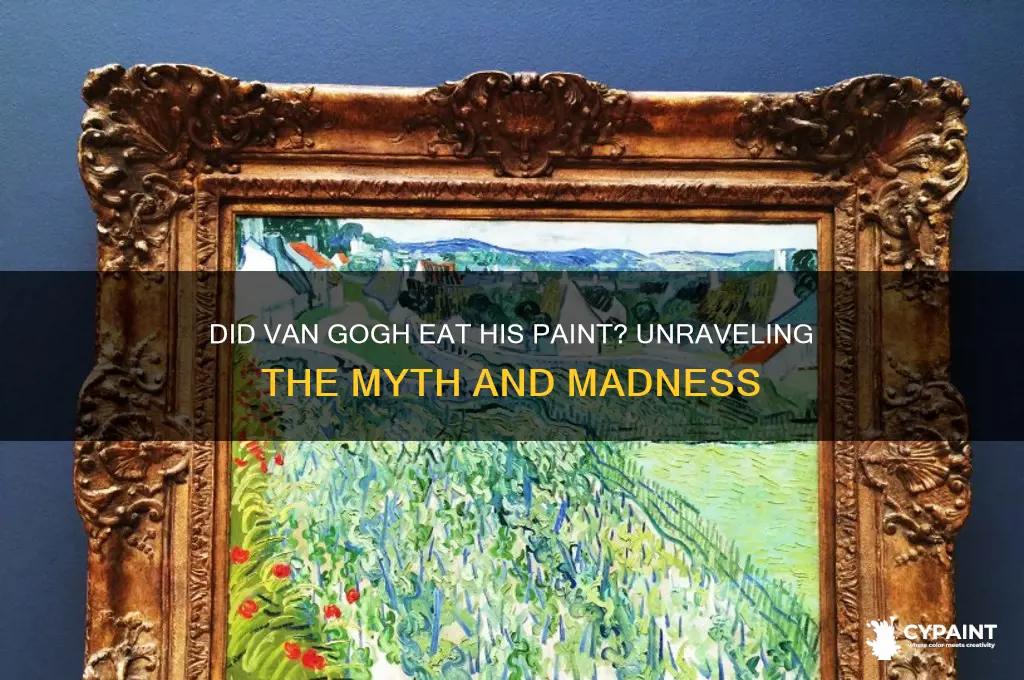 did van gogh eat his own paint