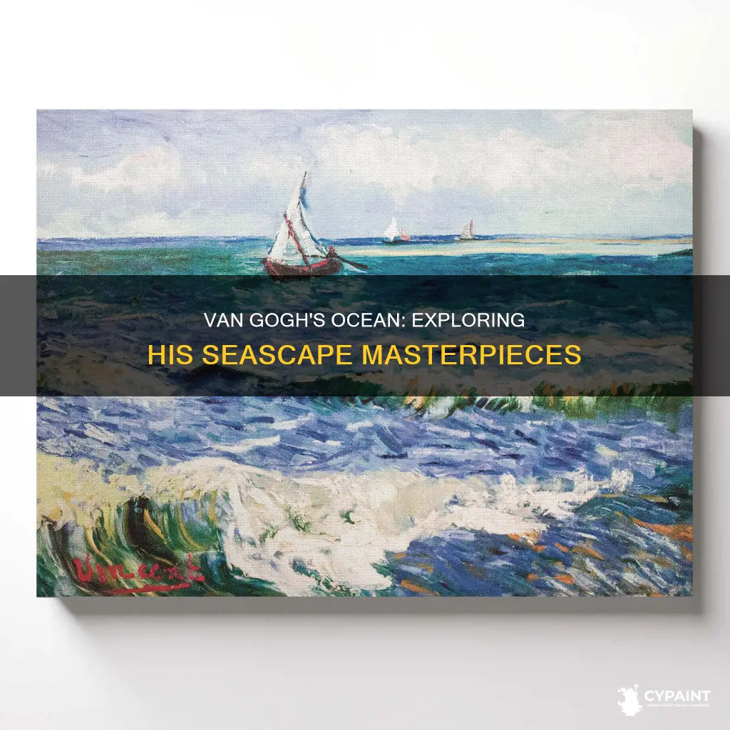 did van googh pait ant paintings of the ocean