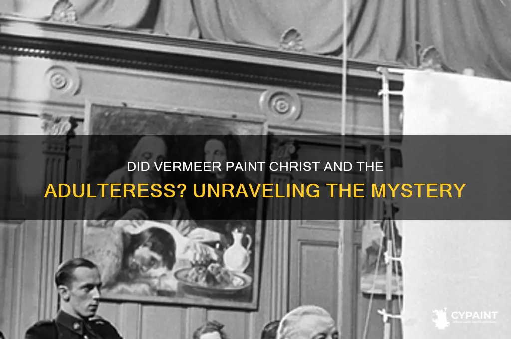 did vermeer paint christ and the adulteress