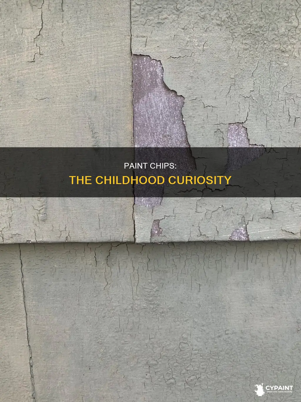 did you eat paint chips as a kid meaning