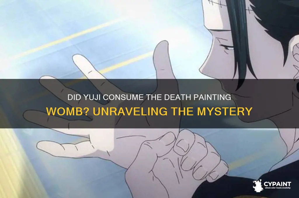 did yuji eat the death painting wombs
