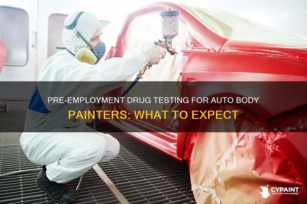 do auto body painter take a pre employment drug test