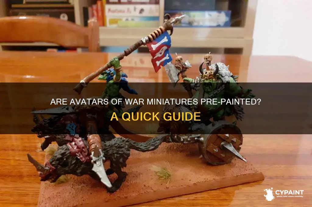 do avatars of war come pre painted