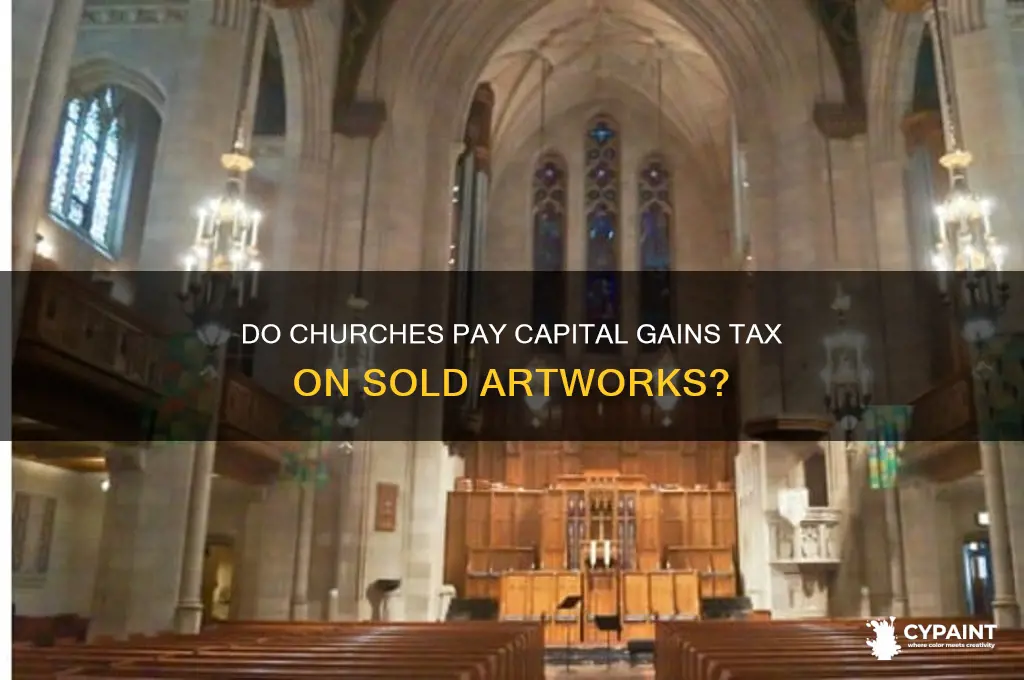 do churches pay capital gains tax on paintings