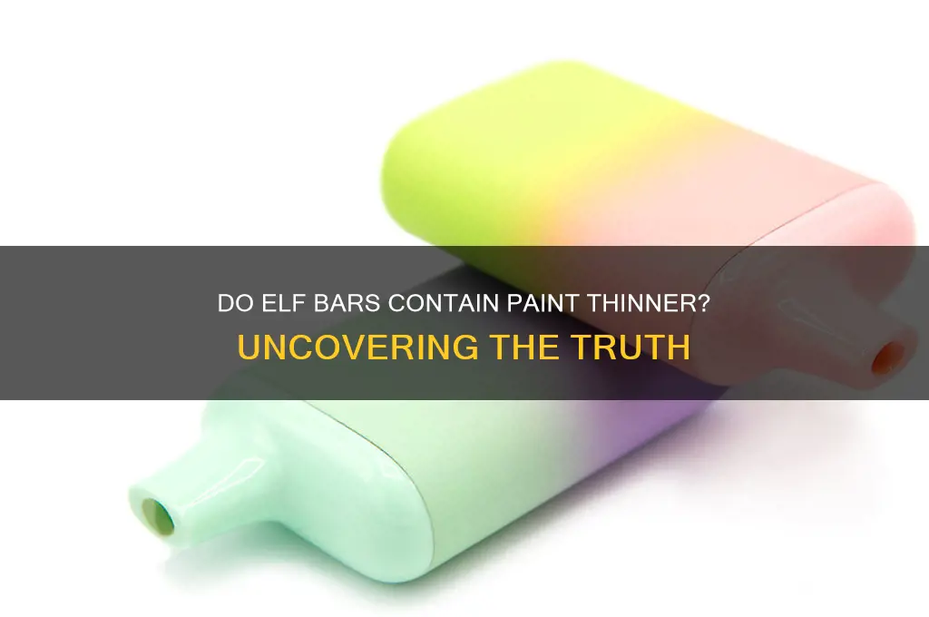 do elfbars have paint thinner in them