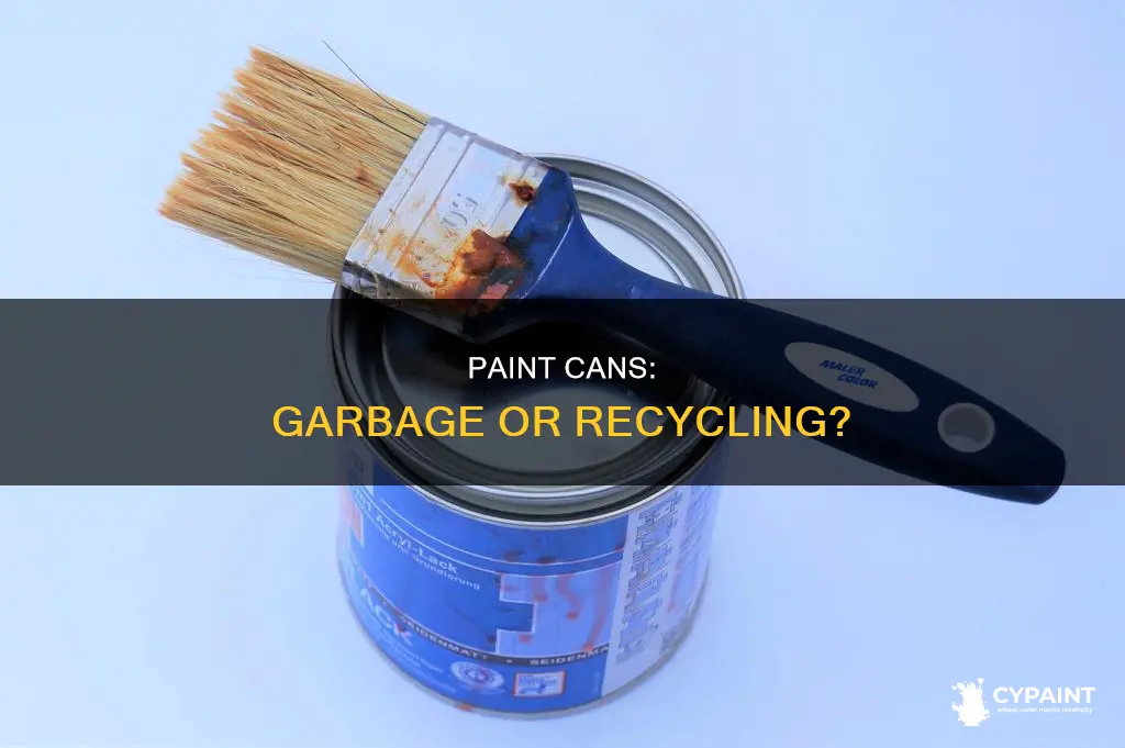 do empty paint cans go in garbage or recycling