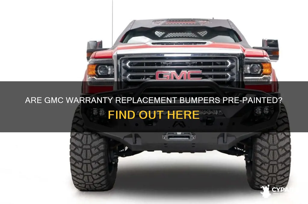 do gmc warranty replacement bumpers arrive already painted