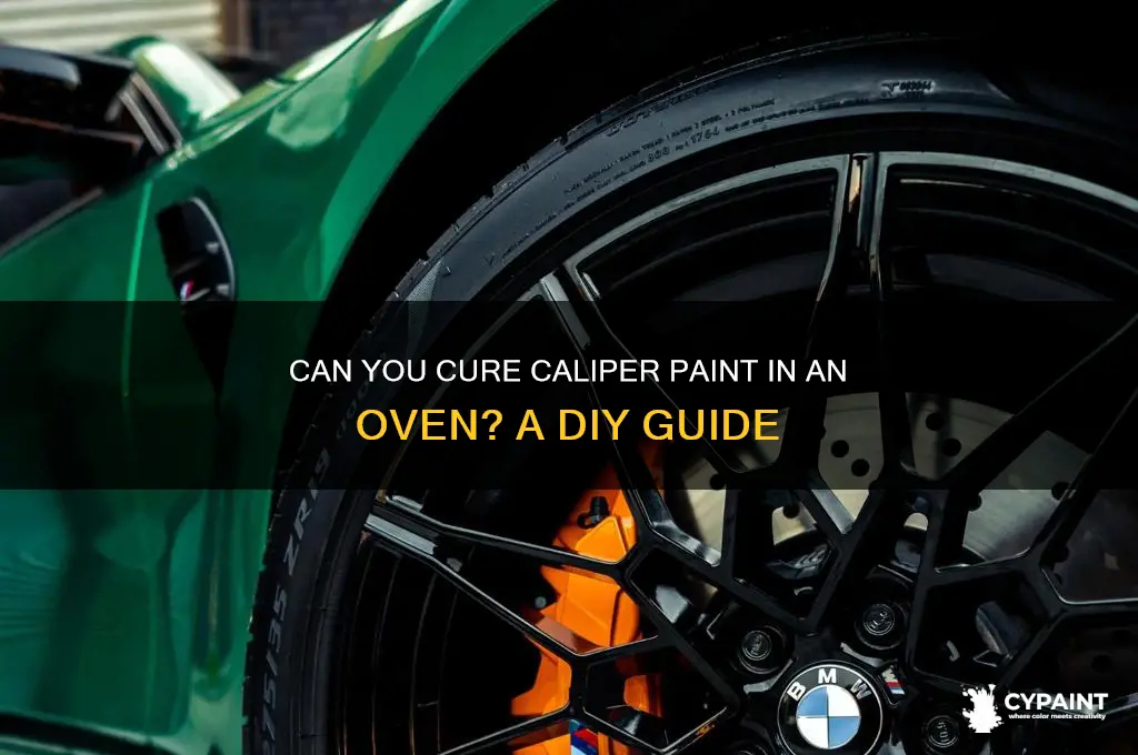 do i cure caliper paint in an oven