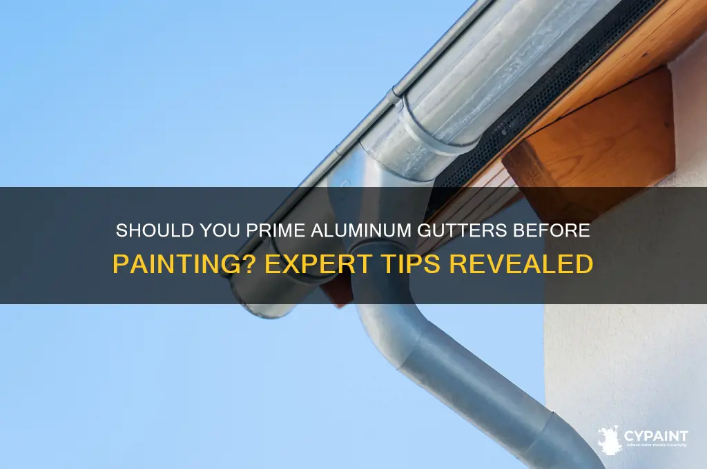do i have to prime my aluminum gutters before painting