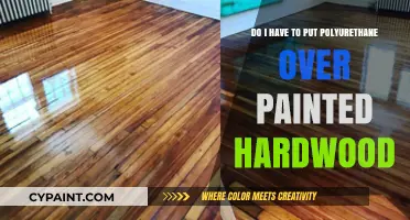 Why Polyurethane Over Painted Hardwood?