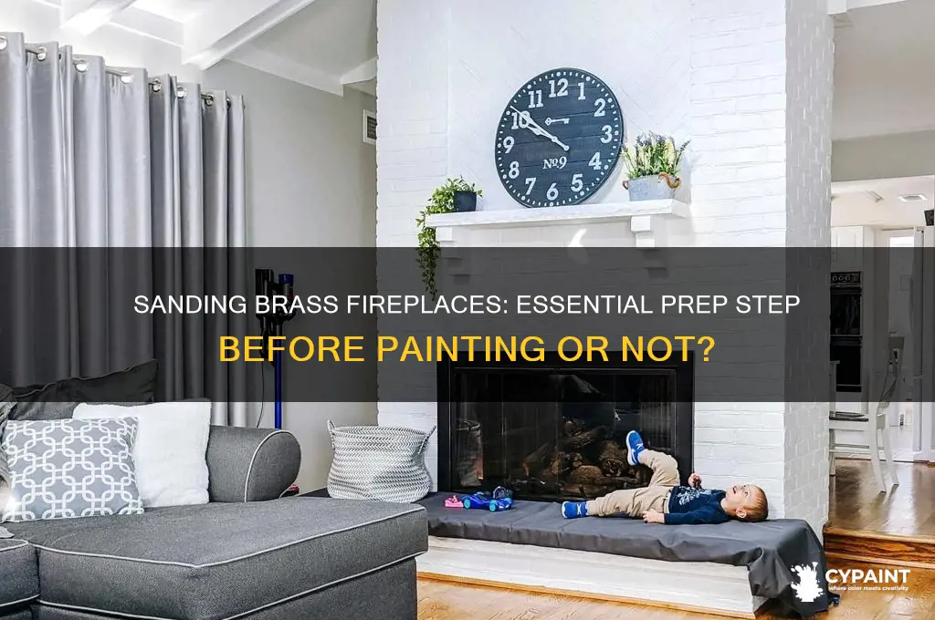 do i have to sand brass fireplace prior to painting