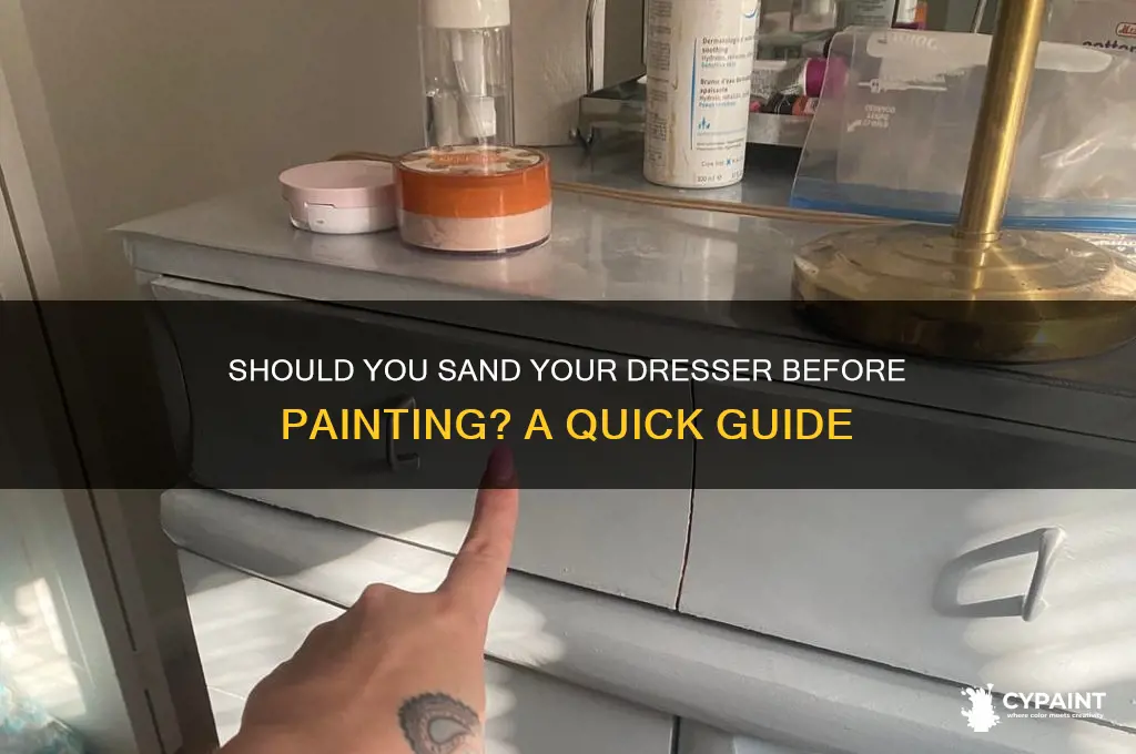 do i have to sand dresser before painting