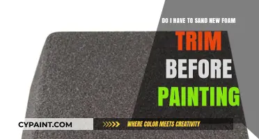 Sanding New Foam Trim: Essential Step or Skip Before Painting?