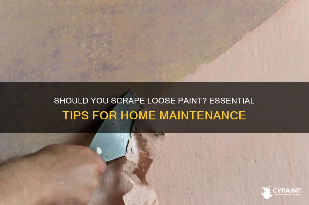 do i have to scrape loose paint