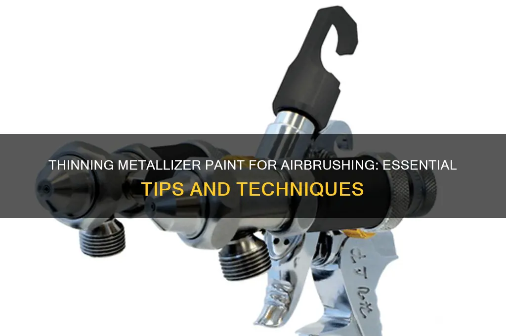 do i have to thin mettalizer paint for an airbrush