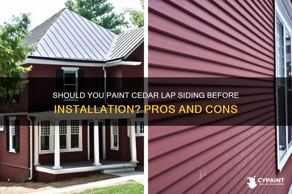 do i paint cedar lap siding before i install it