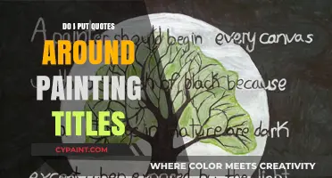 Painting Titles: To Quote or Not to Quote?